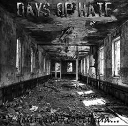 Days Of Hate : A Destruição Continua...